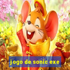 jogo de sonic exe